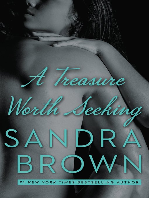 Title details for A Treasure Worth Seeking by Sandra Brown - Wait list